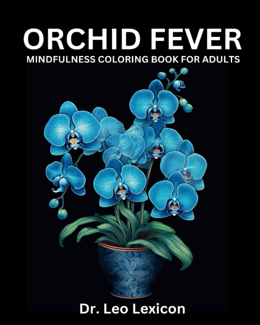 Orchid Fever: Mindfulness Coloring Book cover